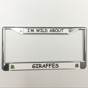 GIRAFFE License Plate Holder “I’m Wild About Giraffes” Silver Tone Rimming